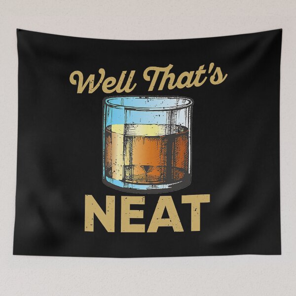 Item preview, Well That's Neat Whiskey Bourbon Lovers designed and sold by xmjajd.