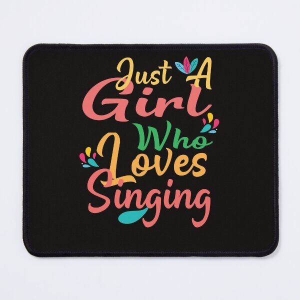 Item preview, Just A Girl Who Loves Singing designed and sold by MarvSeel.