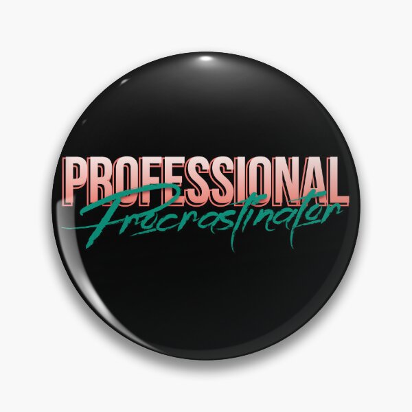 Item preview, Professional Procrastinator designed and sold by everything4eva.