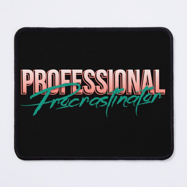 Item preview, Professional Procrastinator designed and sold by everything4eva.