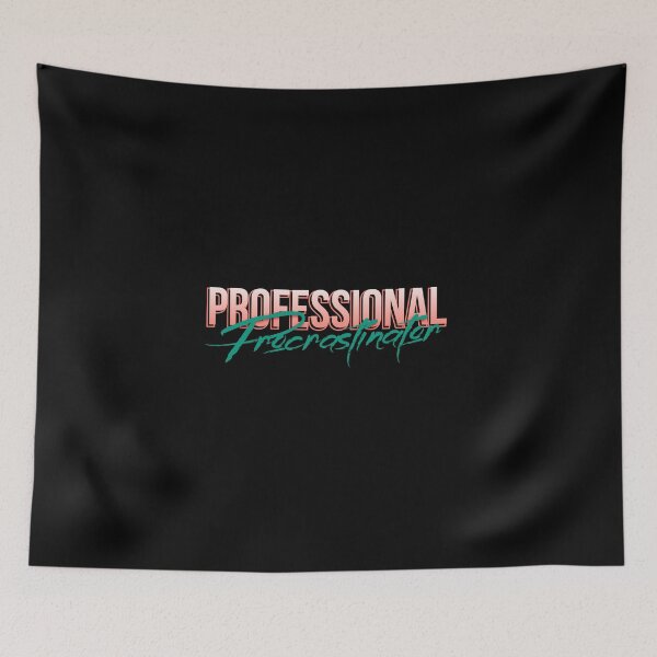 Item preview, Professional Procrastinator designed and sold by everything4eva.