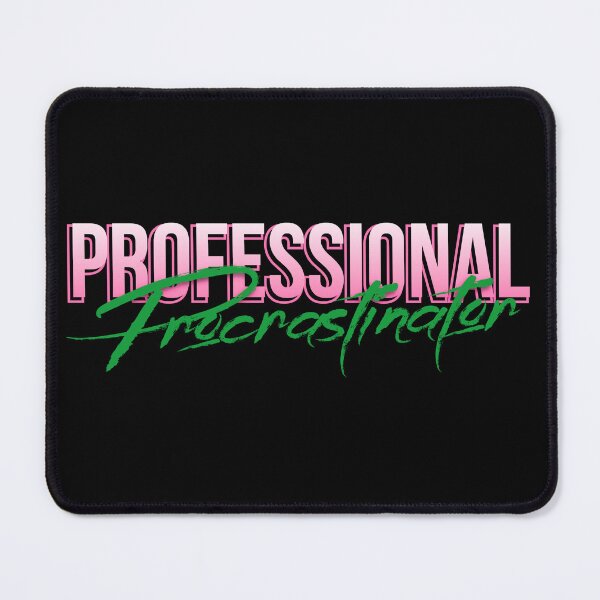 Item preview, Professional Procrastinator designed and sold by everything4eva.