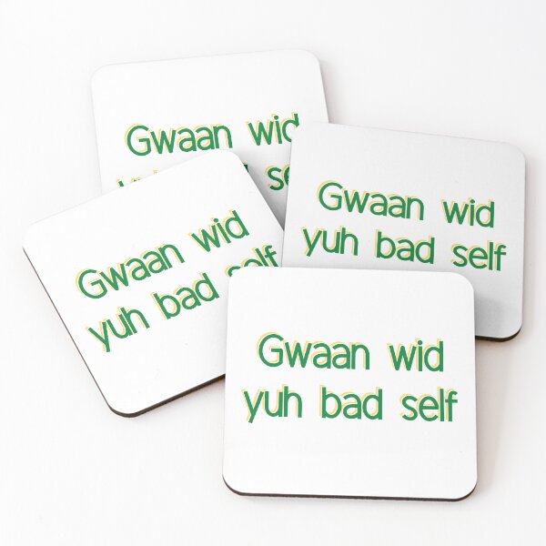 Item preview, GWAAN WITH YUH BAD SELF designed and sold by HillTopView.