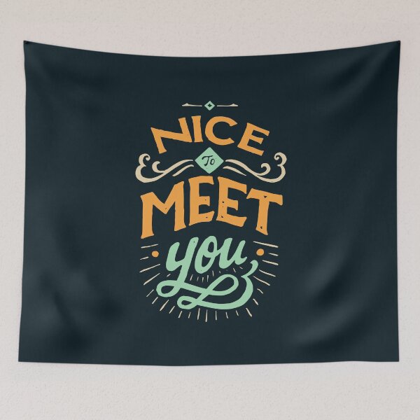 Item preview, Nice To Meet You designed and sold by skitchism.