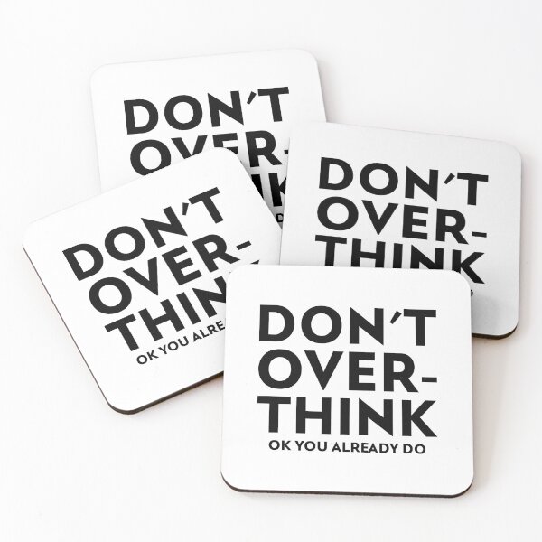 Item preview, Don't Overthink Ok You Already Do designed and sold by SerenaBliss.