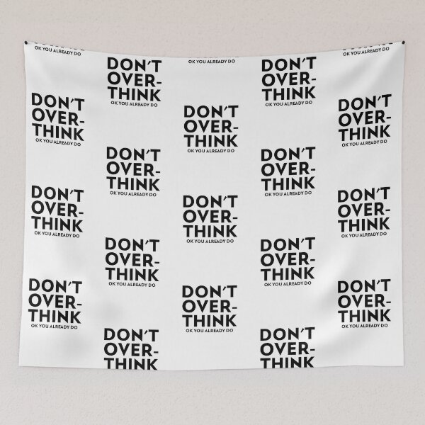 Item preview, Don't Overthink Ok You Already Do designed and sold by SerenaBliss.