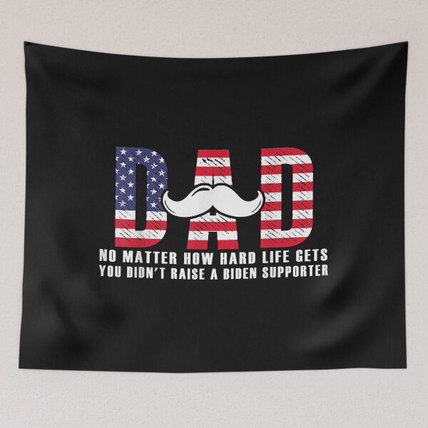 Item preview, dad you didn't raise a Biden supporter happy fathers day designed and sold by Evrard122344.