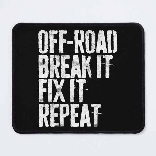 Item preview, Off-Road Break It Fix It Repeat designed and sold by Xtjjae.