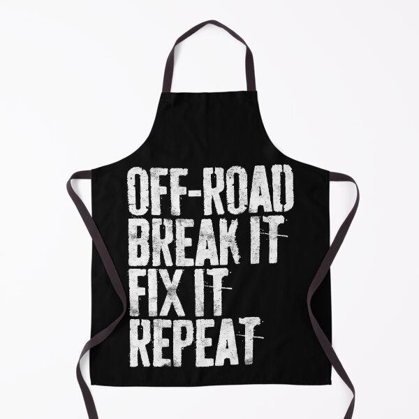 Item preview, Off-Road Break It Fix It Repeat designed and sold by Xtjjae.