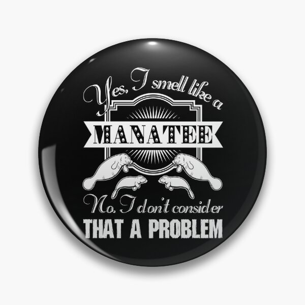 Item preview, I Smell Like A Manatee designed and sold by UnknownArtistt.