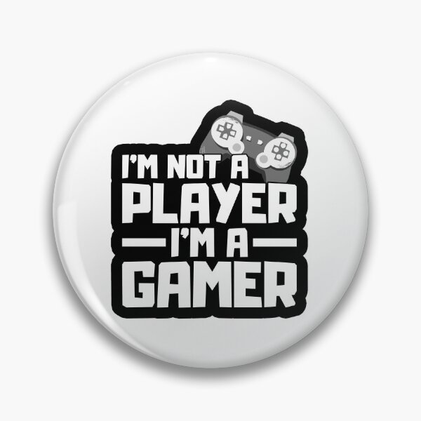 Item preview, Im Not A Player Im A Gamer designed and sold by FNStuff.