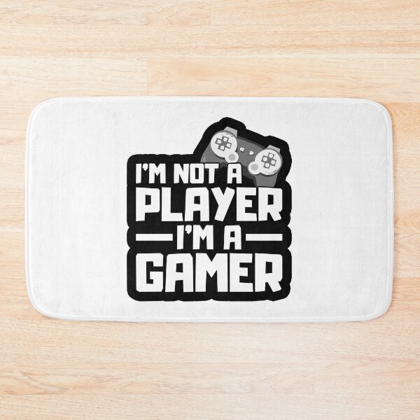 Item preview, Im Not A Player Im A Gamer designed and sold by FNStuff.