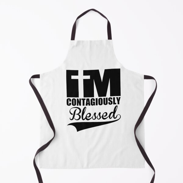 Item preview, I am Contagiously Blessed designed and sold by dickvusqr.