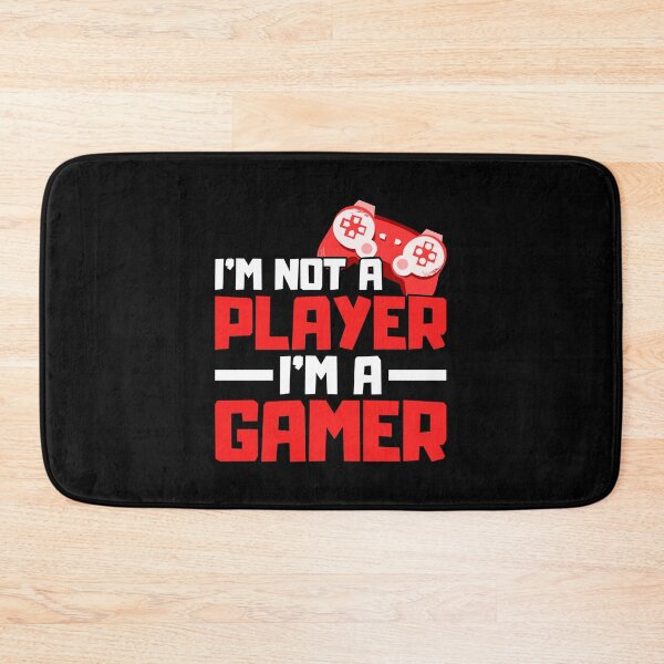 Item preview, Im Not A Player Im A Gamer designed and sold by FNStuff.