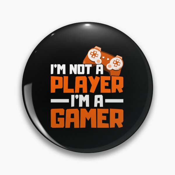 Item preview, Im Not A Player Im A Gamer designed and sold by FNStuff.
