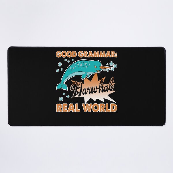 Item preview, Good Grammar Narwhal Real World designed and sold by UnknownArtistt.