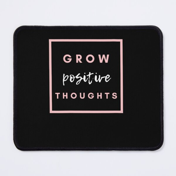 Item preview, Grow Positive Thoughts designed and sold by dickvusqr.