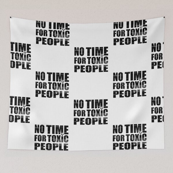 Item preview, No Time For Toxic People designed and sold by Vimbuy.