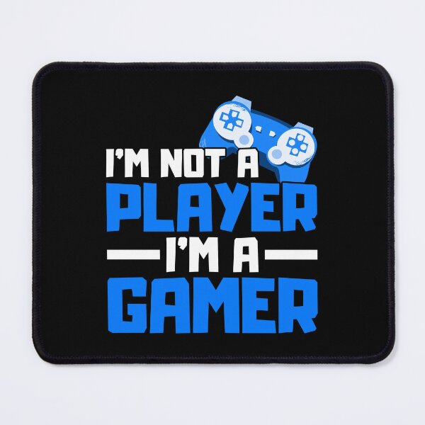 Item preview, Im Not A Player Im A Gamer designed and sold by FNStuff.