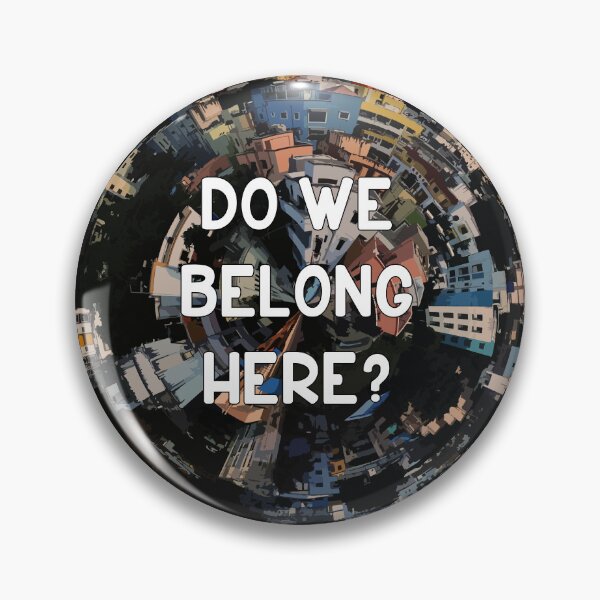 Item preview, Do We Belong Here? designed and sold by EJprintDESIGN.