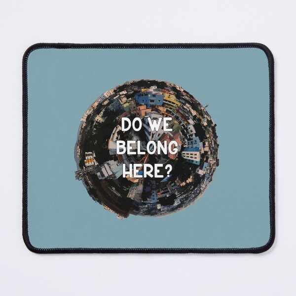 Item preview, Do We Belong Here? designed and sold by EJprintDESIGN.