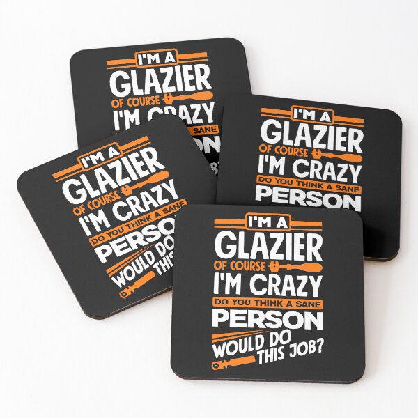 Item preview, Glazier Window Fitter Of Course I'm Crazy designed and sold by ShopTheStyle.