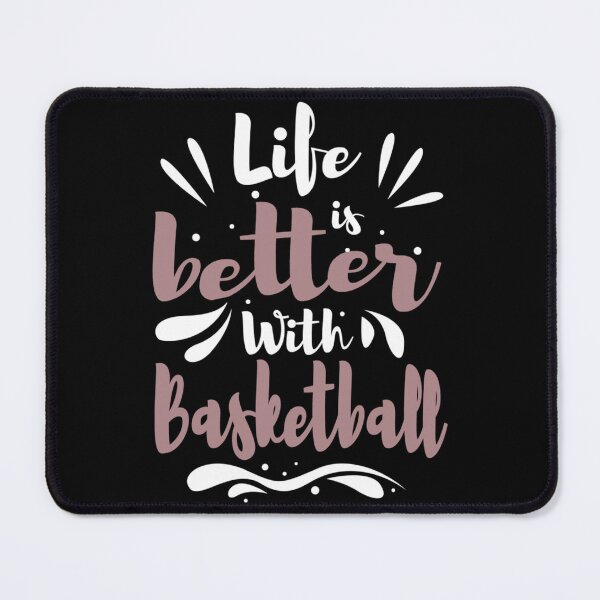 Item preview, Life Better With Basketball Cool Funny Best Baseketball Player Teams Club Statement Quotes  designed and sold by ximenagene.