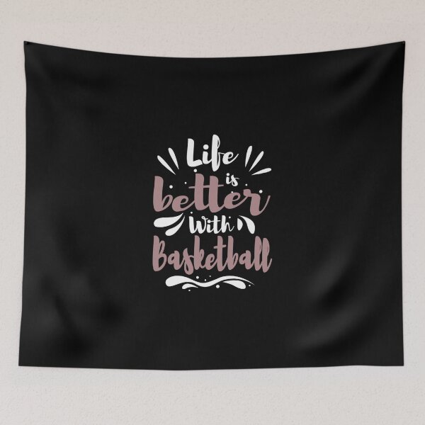 Item preview, Life Better With Basketball Cool Funny Best Baseketball Player Teams Club Statement Quotes  designed and sold by ximenagene.