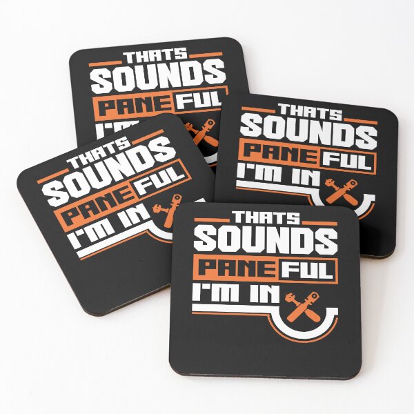 Item preview, Glazier Window Fitter That Sounds Paneful I'm In Funny designed and sold by ShopTheStyle.
