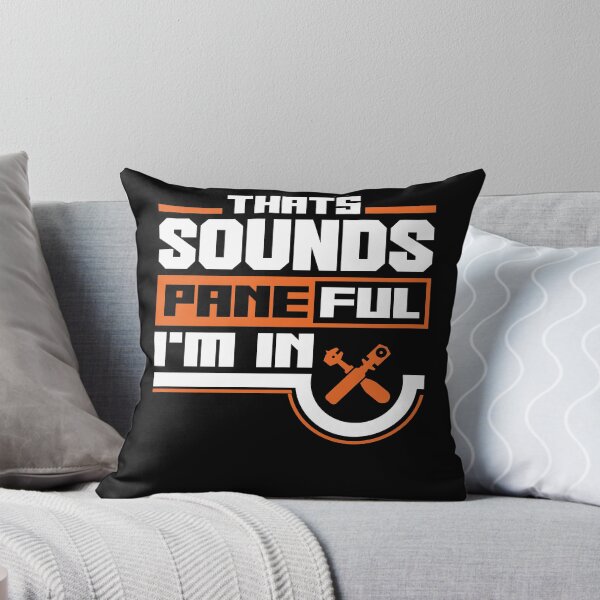 Item preview, Glazier Window Fitter That Sounds Paneful I'm In Funny designed and sold by ShopTheStyle.