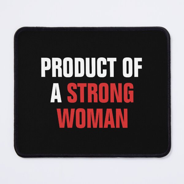 Item preview, Product Of A Strong Woman designed and sold by allysmar.