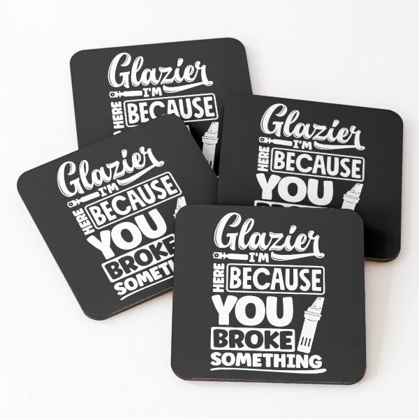 Item preview, Glazier Window Fitter Im Here Because Your Broke Something designed and sold by ShopTheStyle.