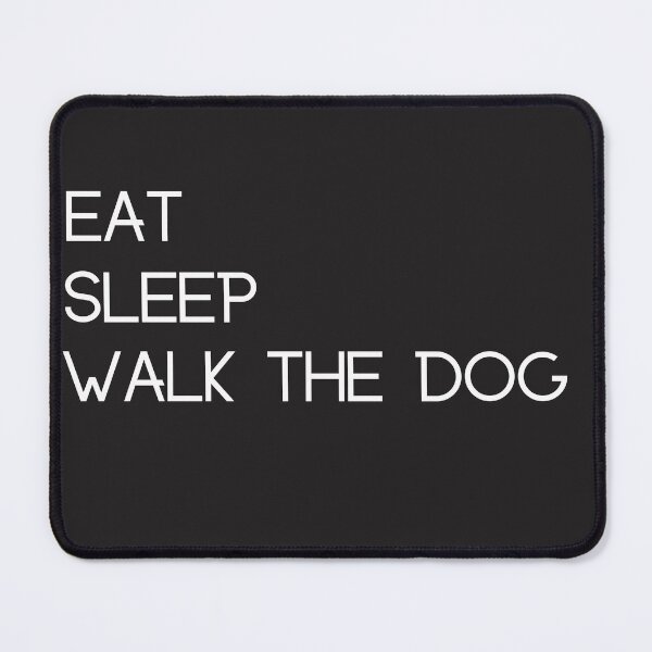 Item preview, Eat Sleep Walk the Dog. Funny Dog Walking Design designed and sold by Doggymadness.