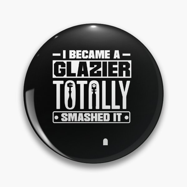Item preview, Glazier Window Fitter I Became A Glazier Totally Smashed It designed and sold by ShopTheStyle.