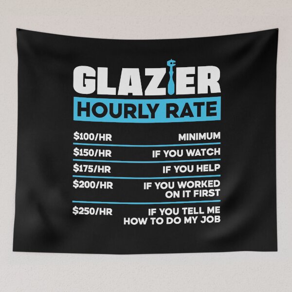 Item preview, Glazier Window Fitter Glazier Hourly Rate designed and sold by ShopTheStyle.
