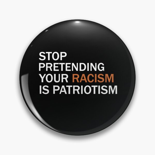 Item preview, Stop Pretending Your Racism Is Patriotism designed and sold by nedrae.