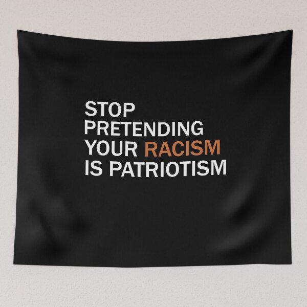 Item preview, Stop Pretending Your Racism Is Patriotism designed and sold by nedrae.