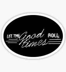 Lass die guten Zeiten ruhen. Sticker