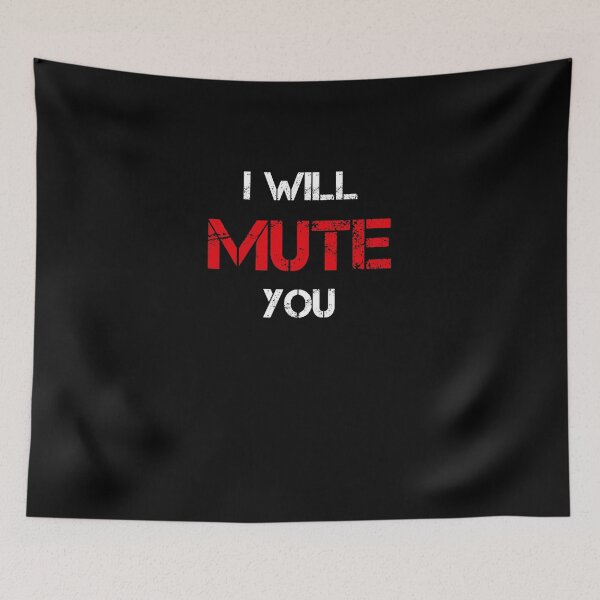 Item preview, I WILL MUTE YOU designed and sold by rachidhaz.