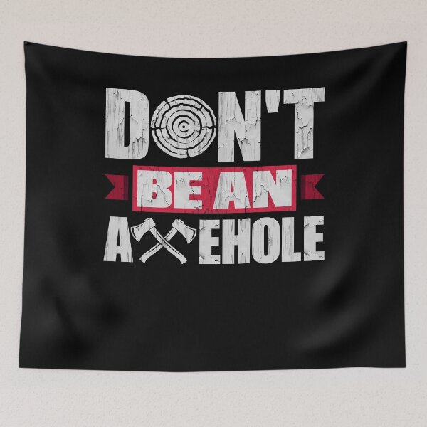 Item preview, Axe Hatchet Throwing Hatchet Ax Thrower Dont Be An Axehole designed and sold by ShopTheStyle.