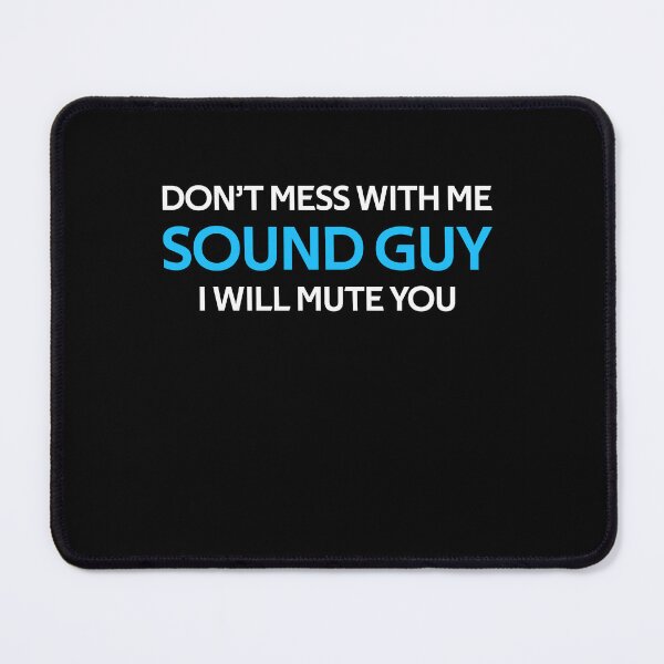 Item preview, Copy of Don't Mess With The Sound Guy designed and sold by rachidhaz.