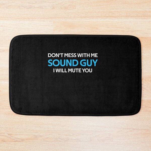 Item preview, Copy of Don't Mess With The Sound Guy designed and sold by rachidhaz.