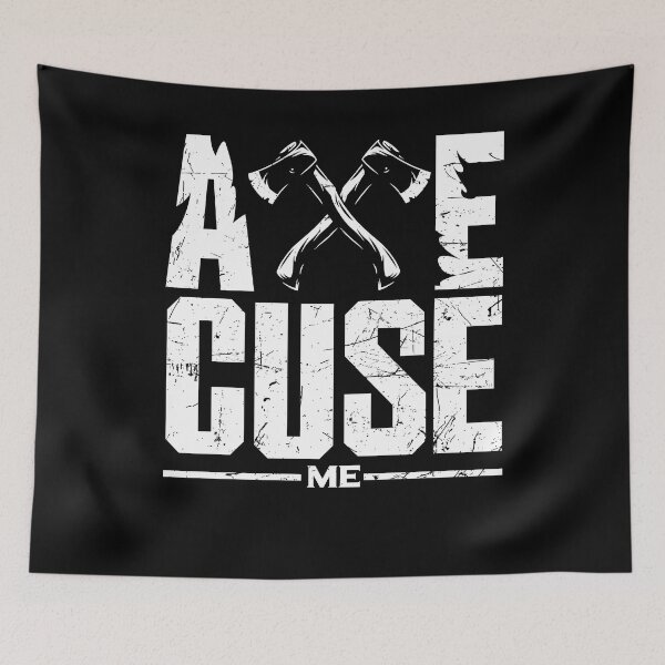 Item preview, Axe Hatchet Throwing Hatchet Ax Thrower Axe Cuse me designed and sold by ShopTheStyle.