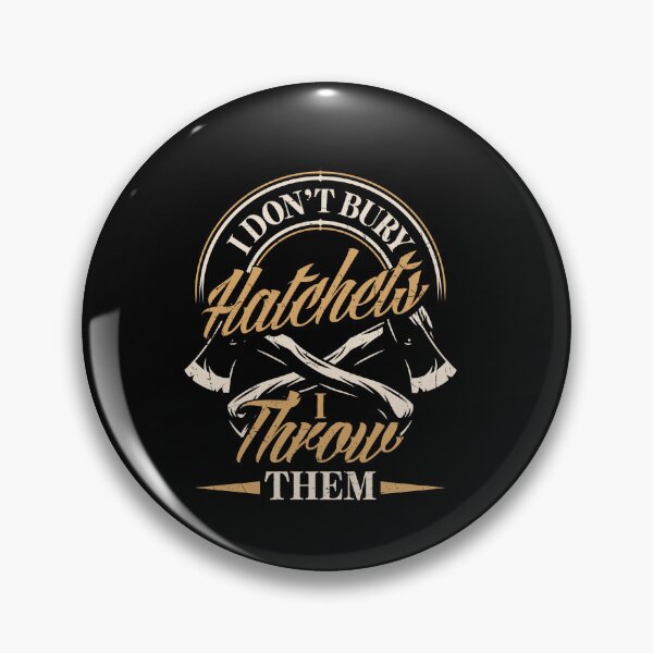 Item preview, Axe Hatchet Throwing Hatchet Ax Thrower I Throw Them Funny designed and sold by ShopTheStyle.