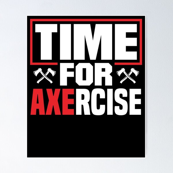 Item preview, Axe Hatchet Throwing Hatchet Ax Thrower Time For Axercise designed and sold by ShopTheStyle.