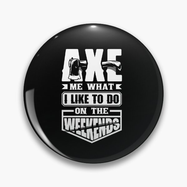 Item preview, Axe Hatchet Throwing Hatchet Ax Thrower Axe Me Funny designed and sold by ShopTheStyle.