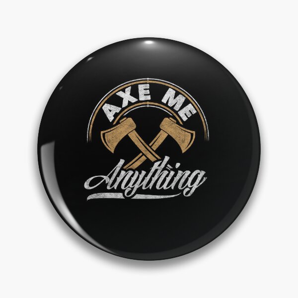Item preview, Axe Hatchet Throwing Hatchet Ax Thrower Axe Me Aynthing designed and sold by ShopTheStyle.