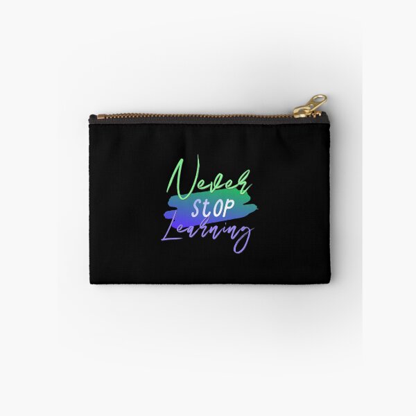 Item preview, Never Stop Learning designed and sold by everything4eva.