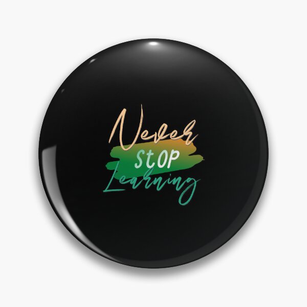 Item preview, Never Stop Learning designed and sold by everything4eva.