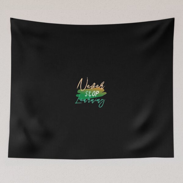 Item preview, Never Stop Learning designed and sold by everything4eva.